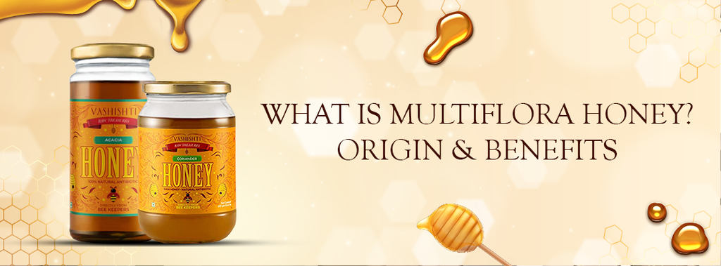 What Is Multi Flora Honey? Origin & Benefits